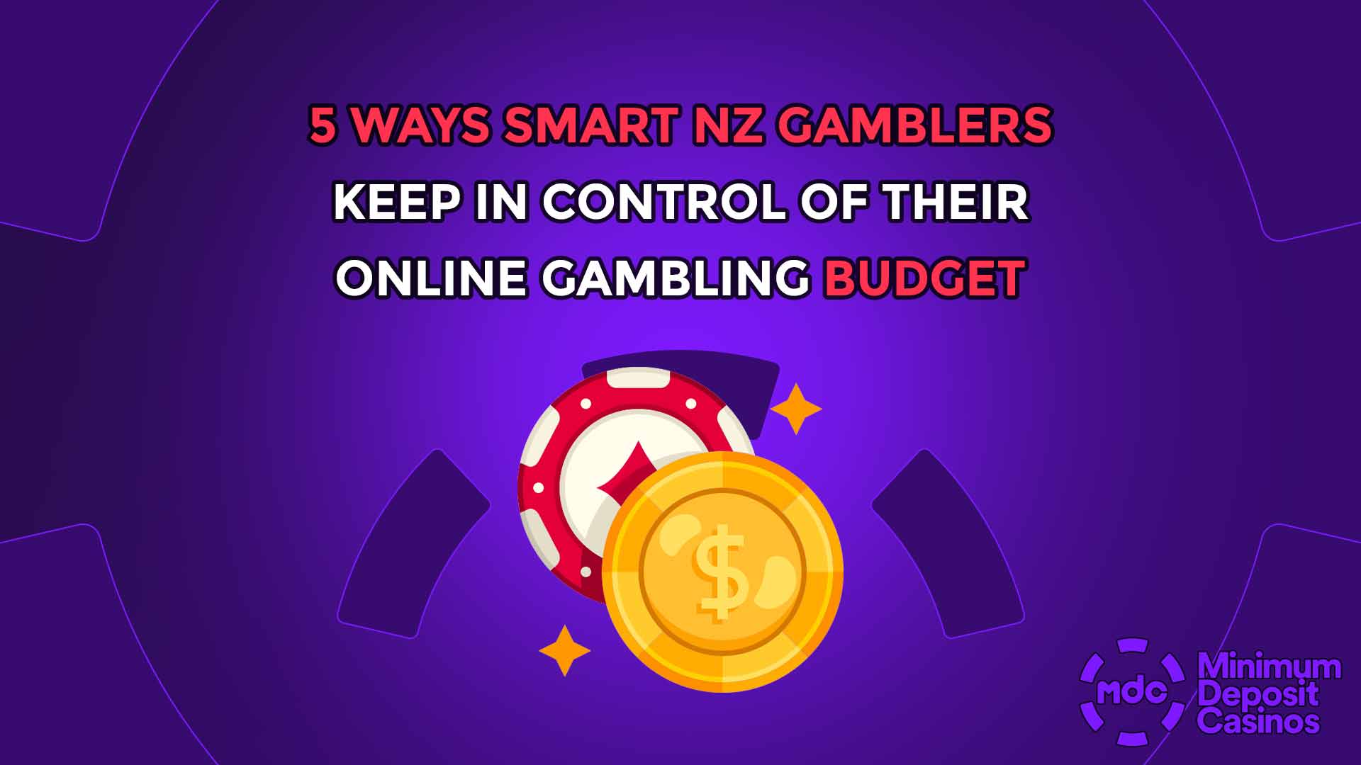5 Ways smart NZ gamblers keep in control of their Online Gambling Budget
