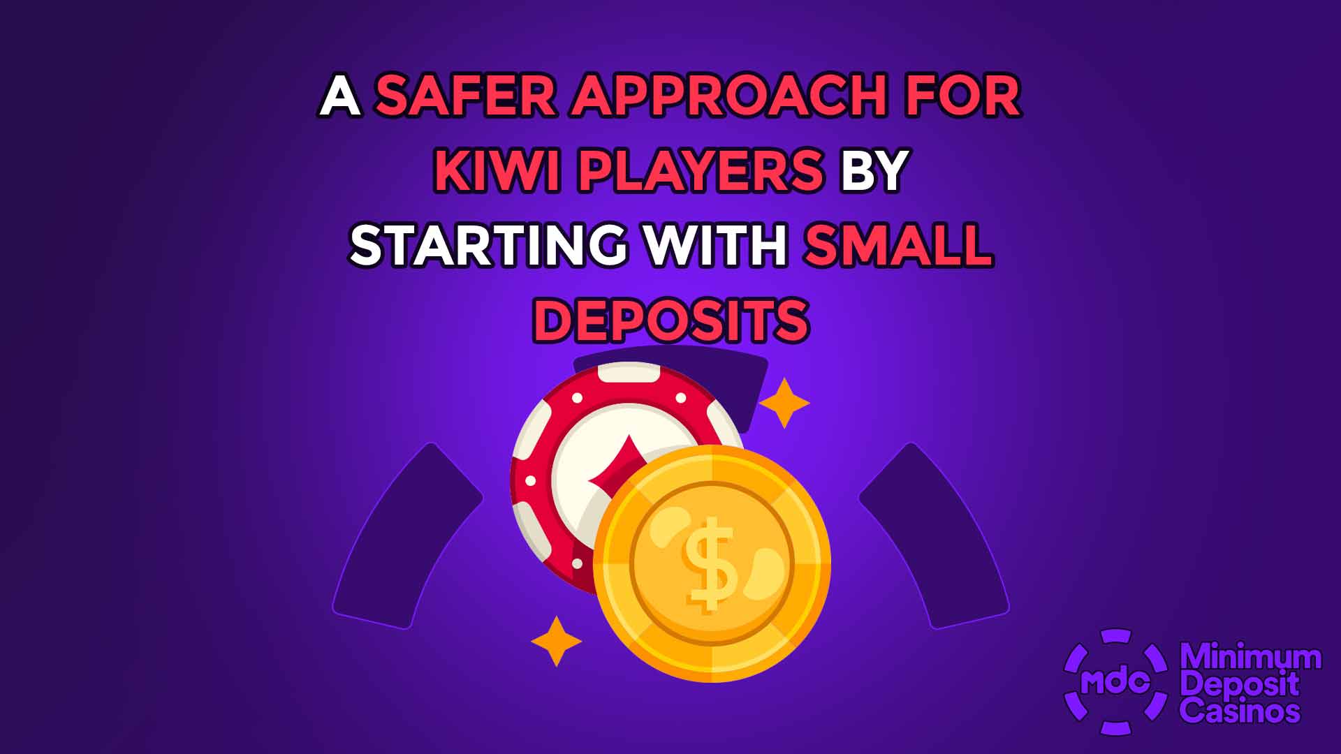 A Safer Approach for Kiwi Players by Starting with Small Deposits