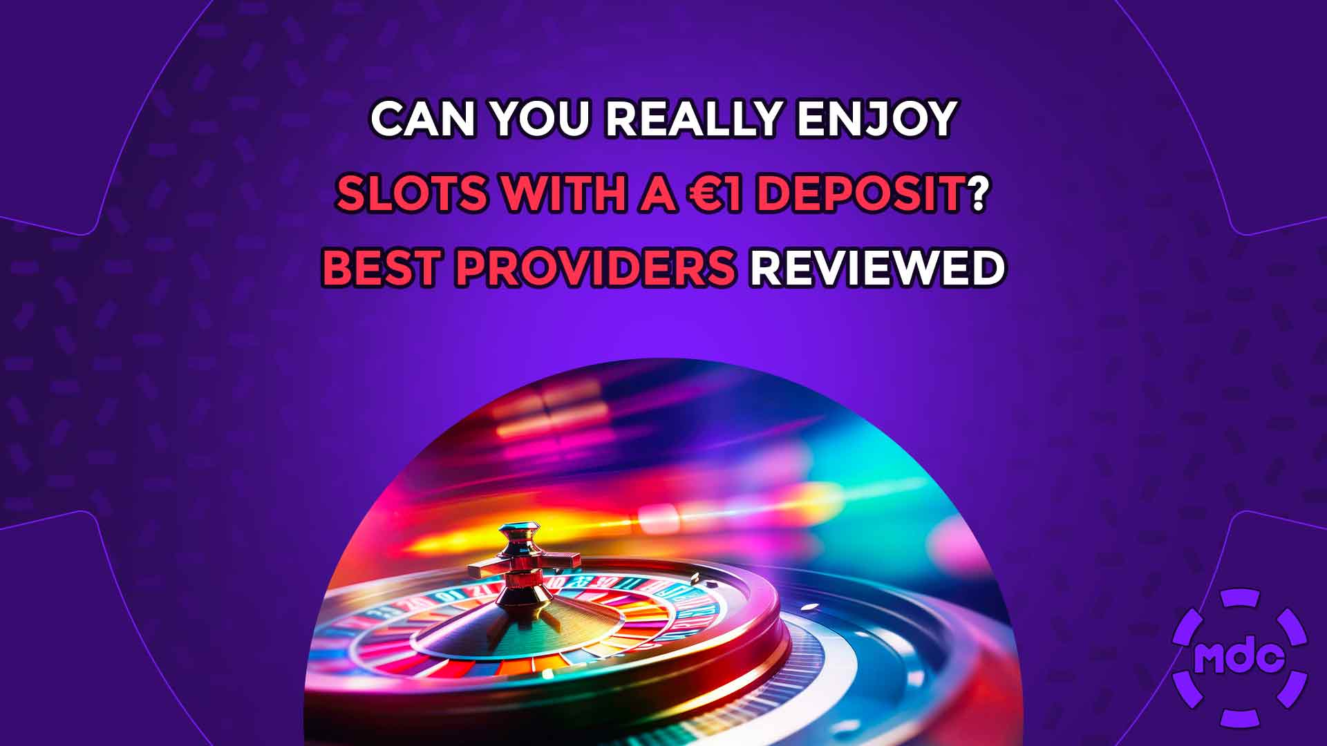 Can You Really Enjoy Slots With a €1 Deposit? Best Providers Reviewed