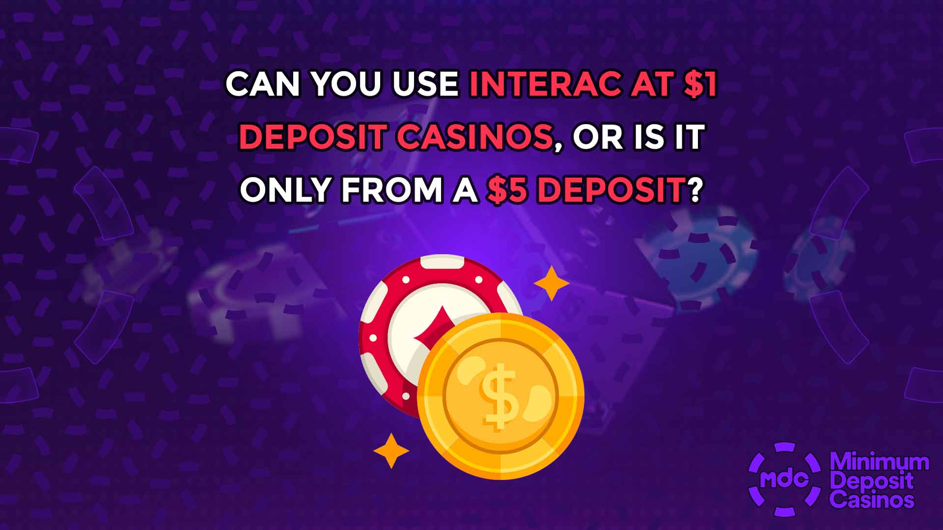 Can You Use Interac at $1 Deposit Casinos, or Is It only from a $5 Deposit?