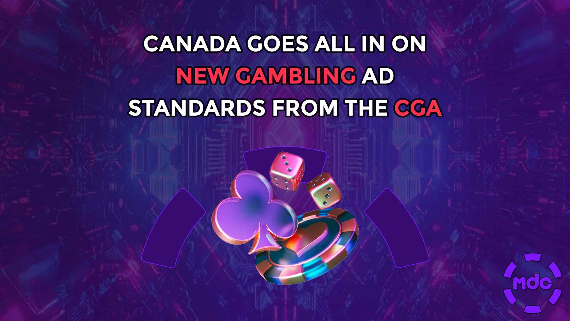 Canada Goes All In On New Gambling Ad Standards From The CGA