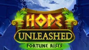 Hope Unleashed Fortune Rises