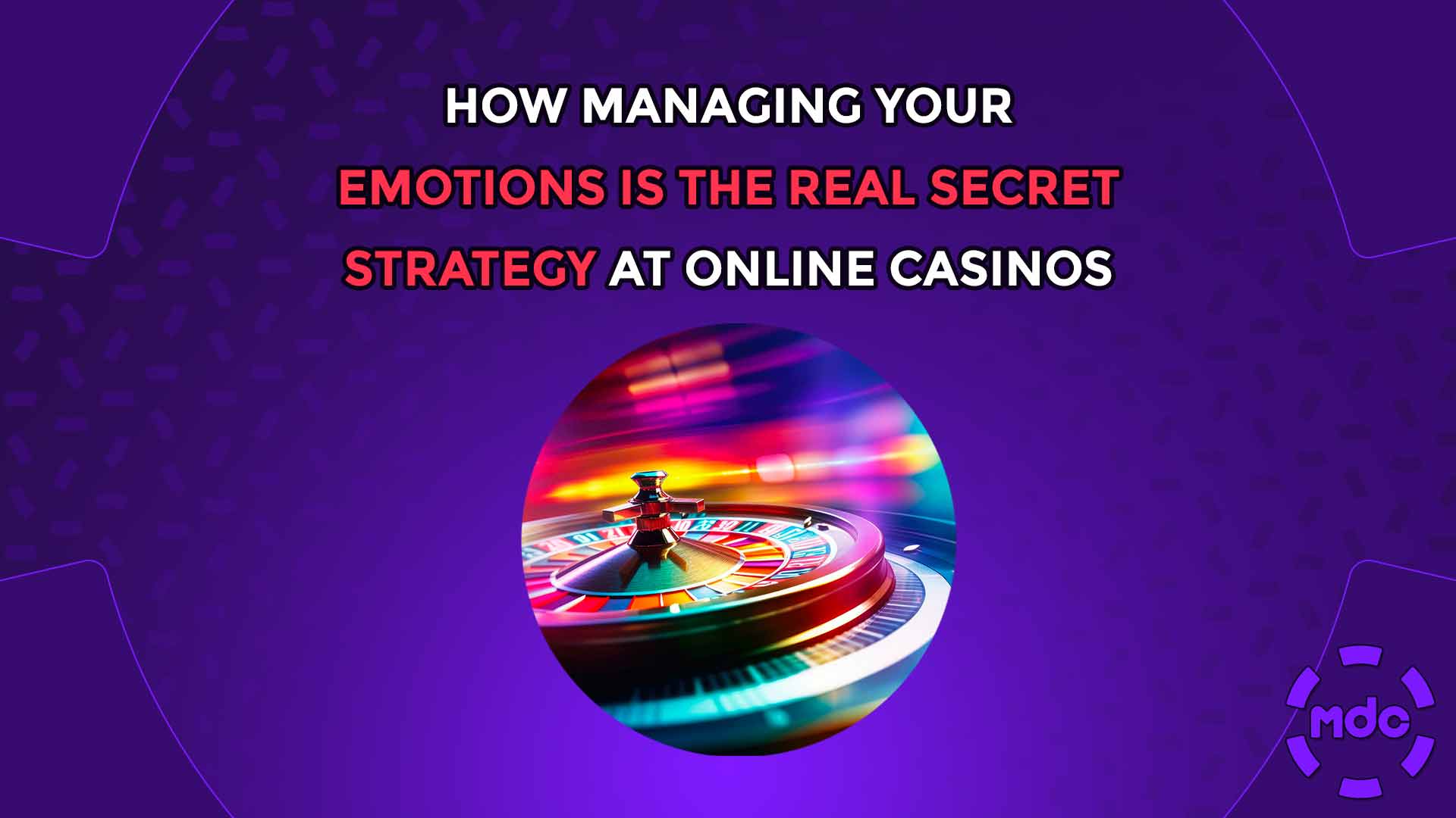 How Managing Your Emotions Is the Real Secret Strategy at Online Casinos