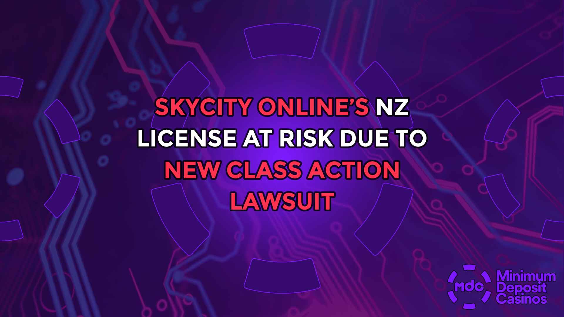 SkyCity Online’s NZ License at risk due to new class action lawsuit