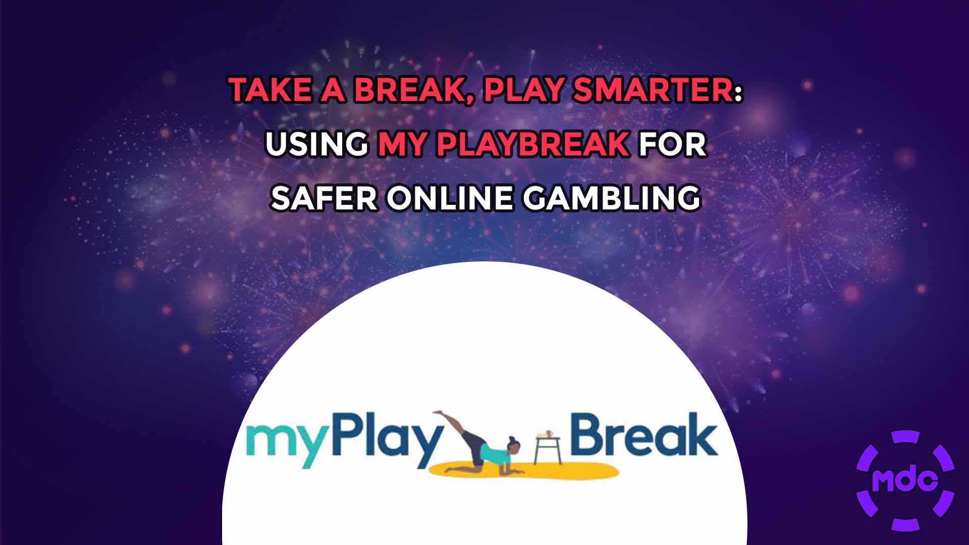 Take a Break, Play Smarter: Using My PlayBreak for Safer Online Gambling