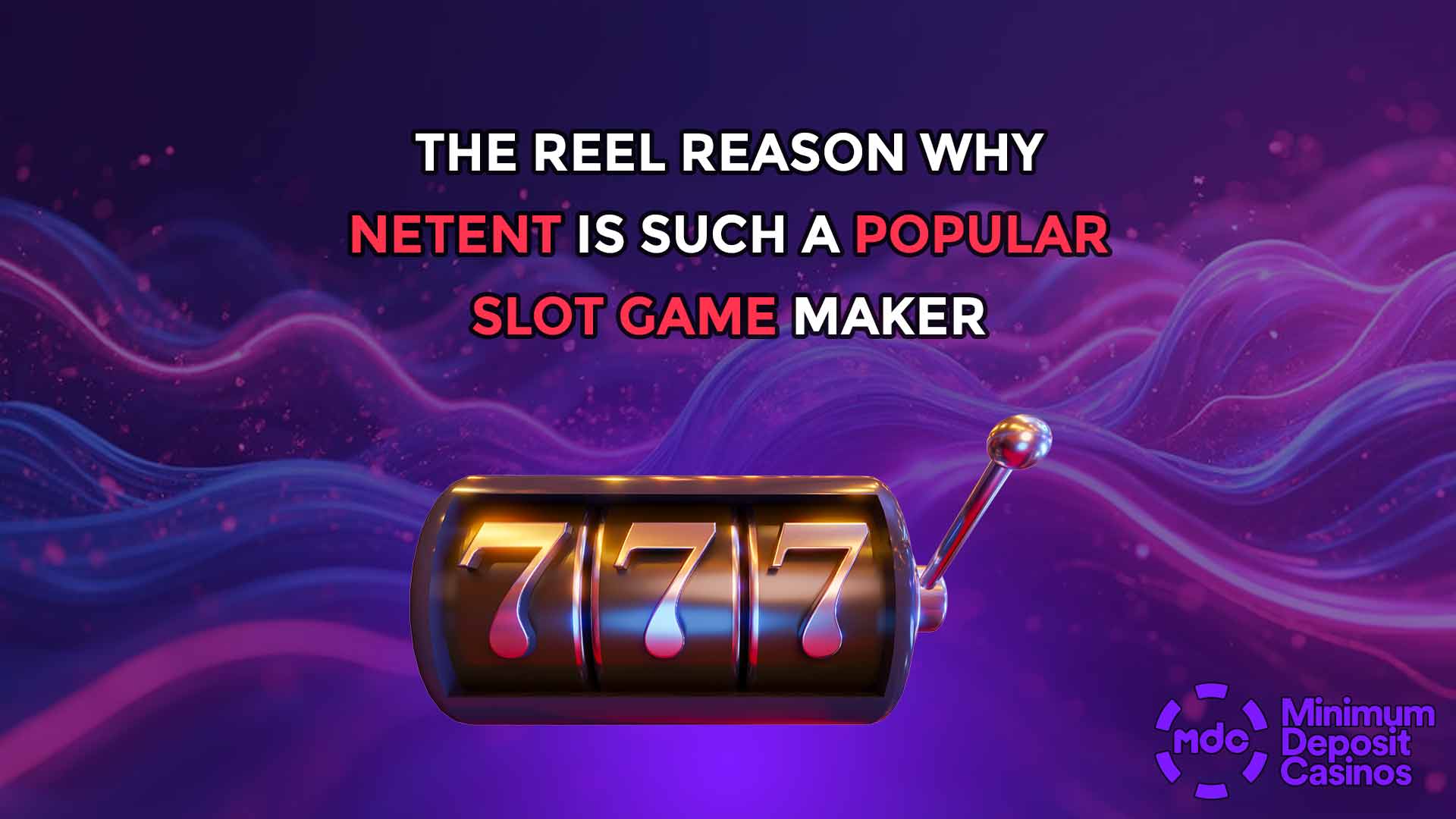 The Reel reason why NetEnt is such a popular slot game maker