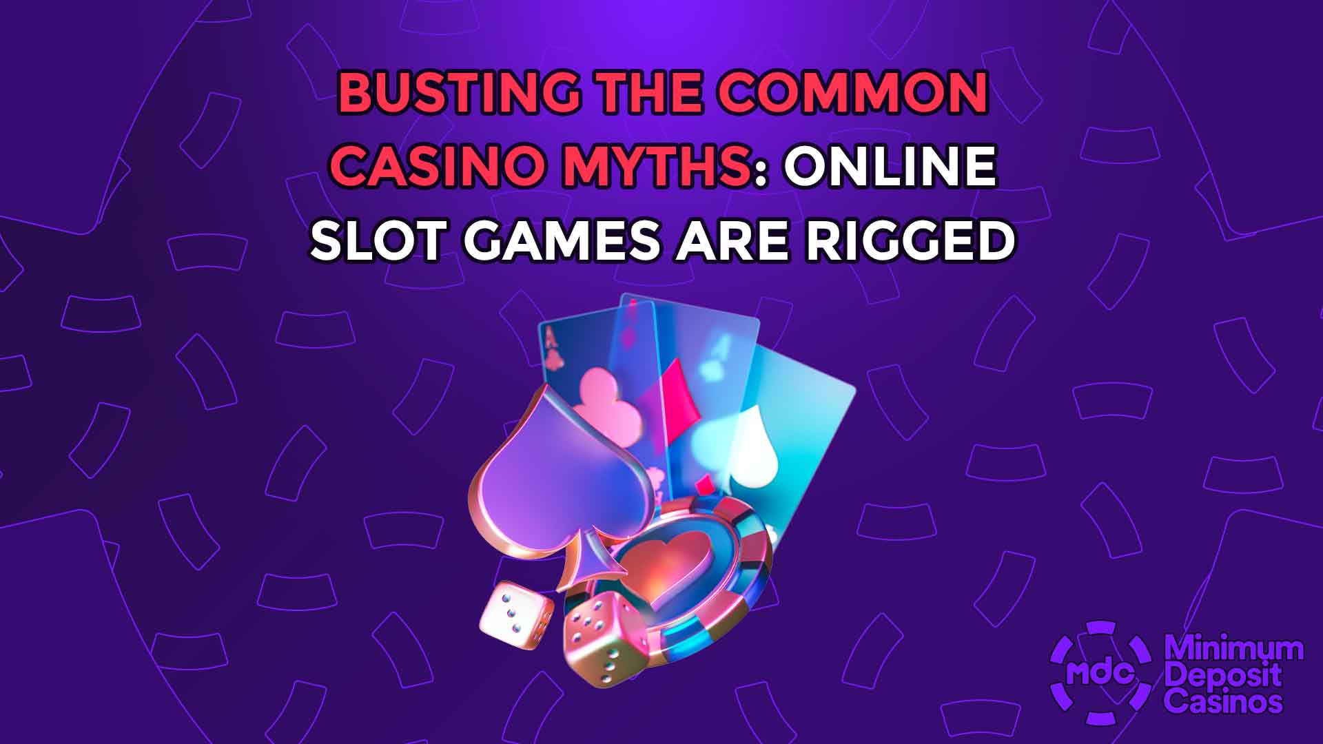 Busting the Common Casino Myths: Online Slot Games are Rigged