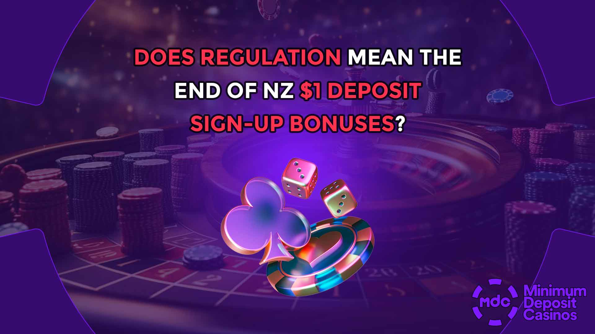 Does Regulation mean the end of NZ $1 Deposit Sign-Up Bonuses?