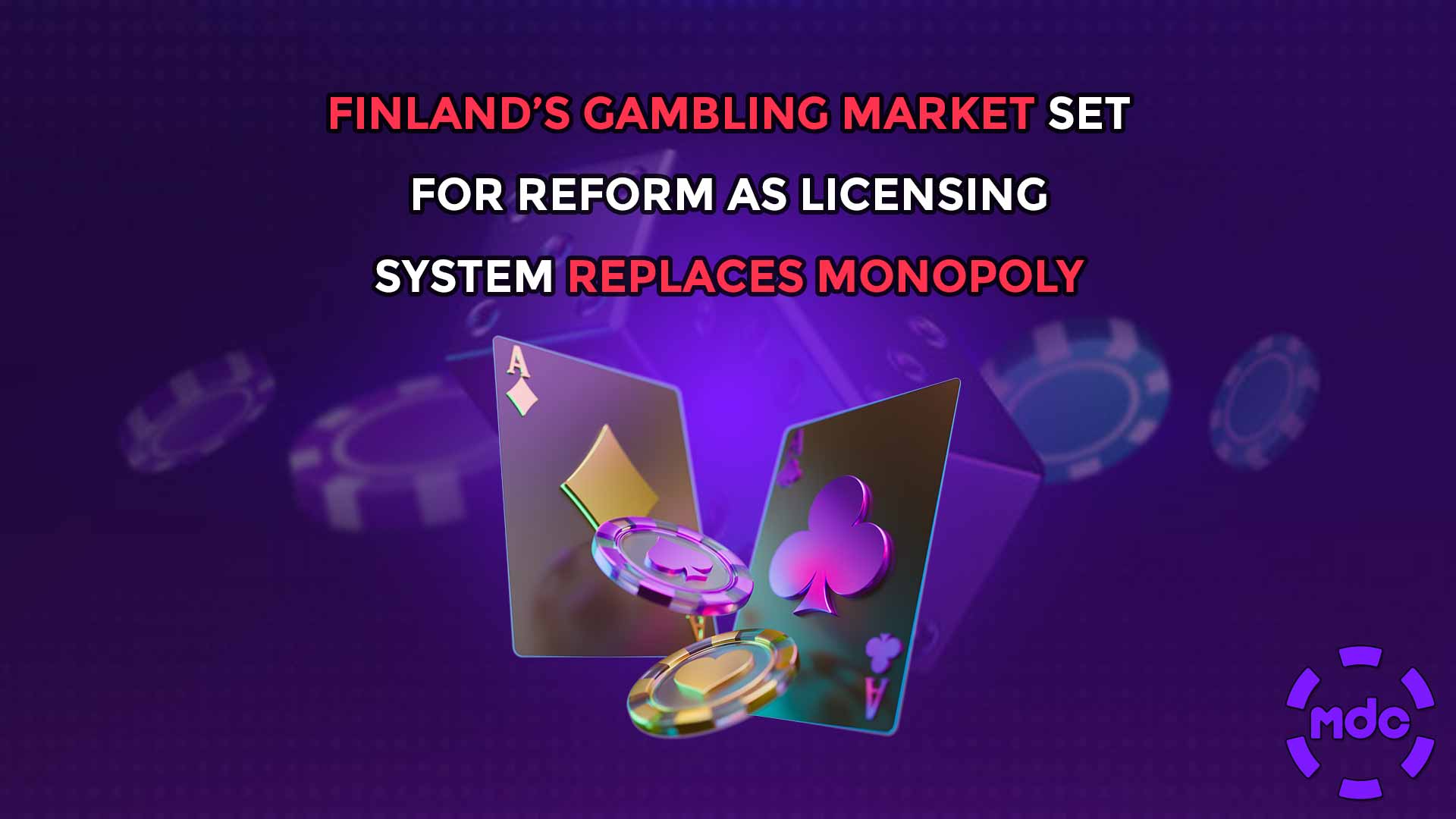 Finland’s Gambling Market Set for Reform as Licensing System Replaces Monopoly