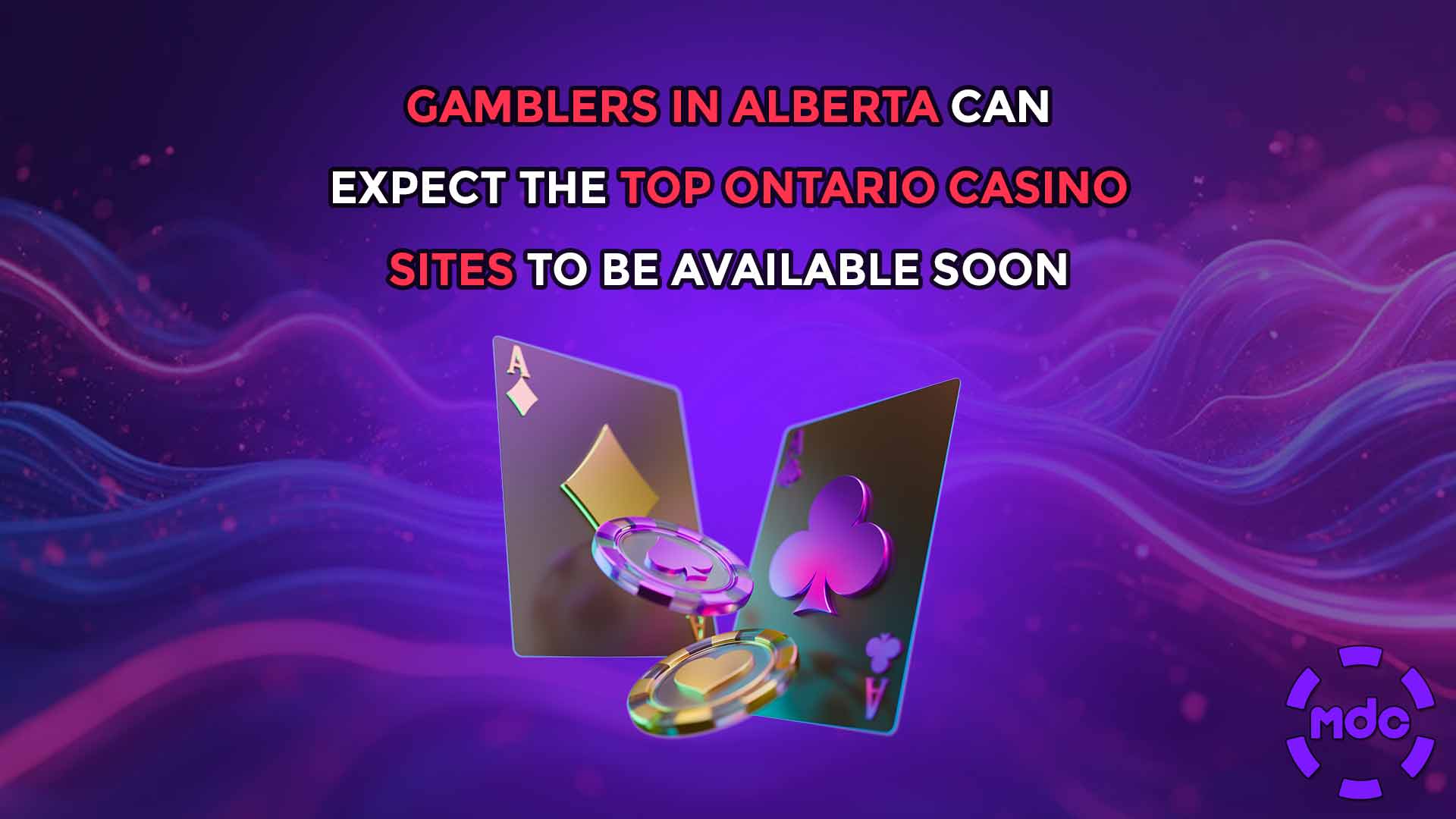 Gamblers in Alberta can expect the top Ontario casino sites to be available soon
