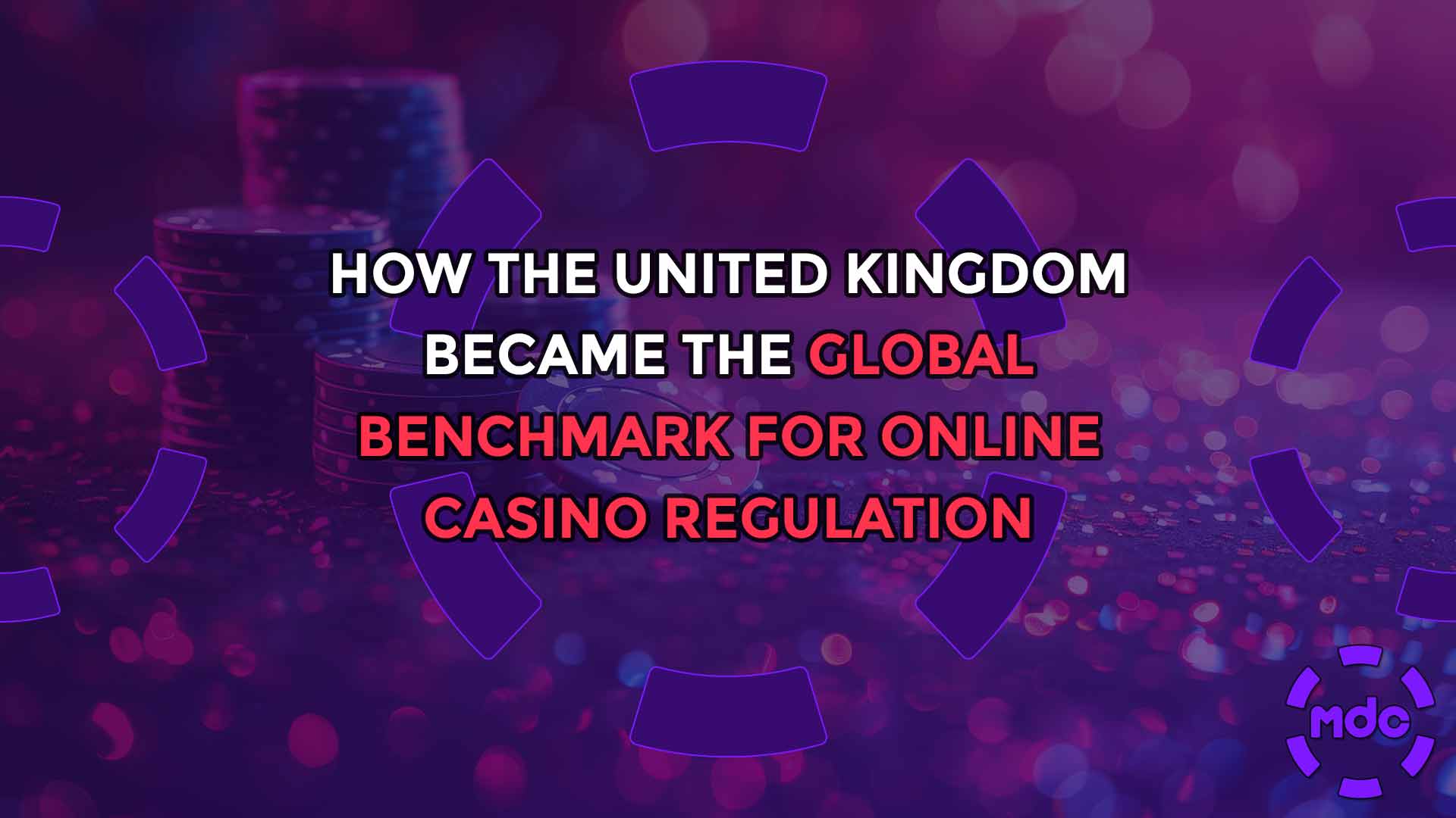 How the United Kingdom Became the Global Benchmark for Online Casino Regulation