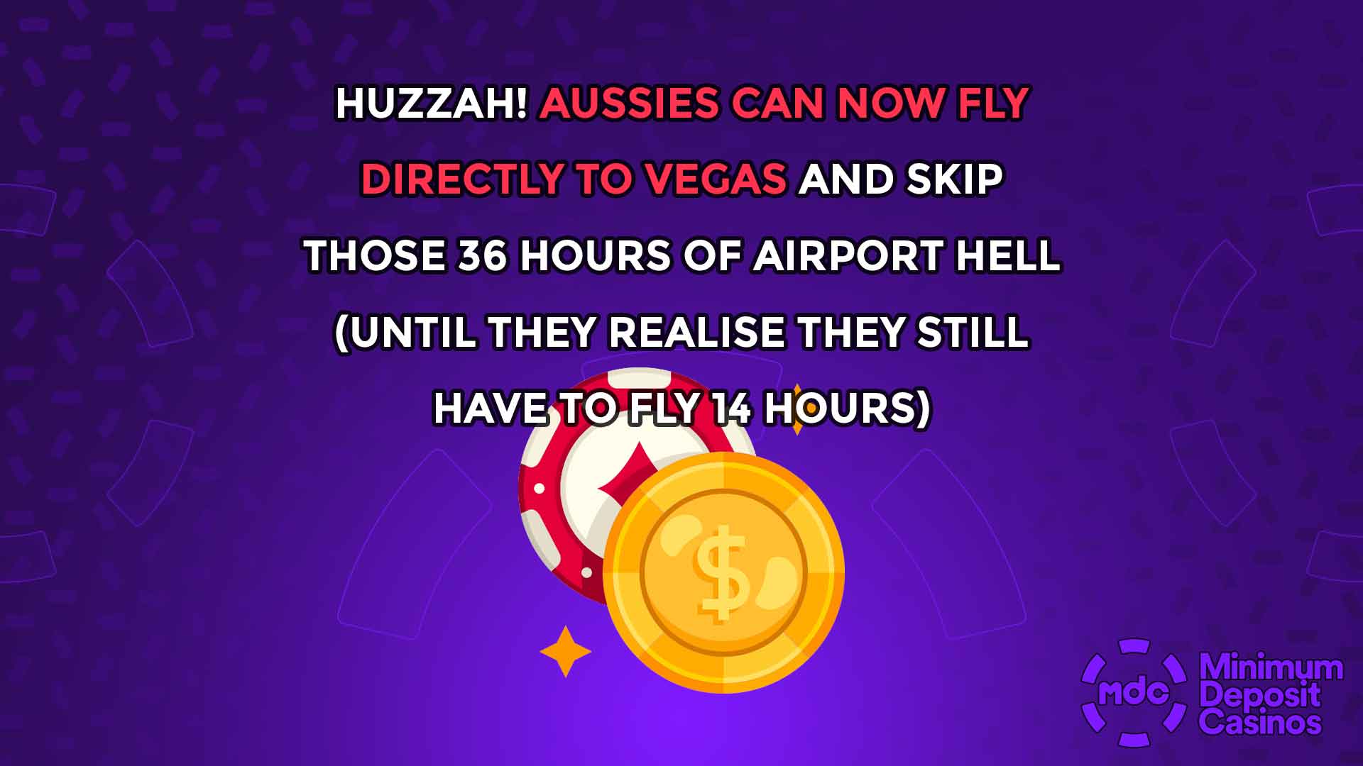 Huzzah! Aussies Can Now Fly Directly to Vegas and Skip Those 36 Hours of Airport Hell