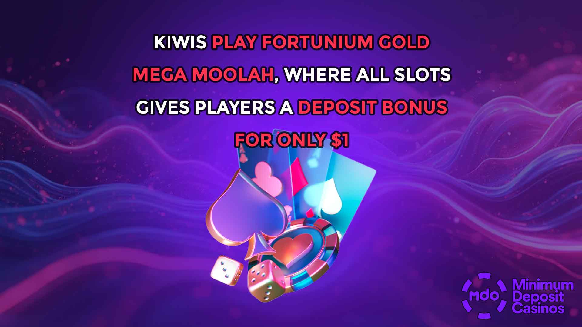 Kiwis Play Fortunium Gold Mega Moolah, where All Slots gives players a deposit bonus for only $1