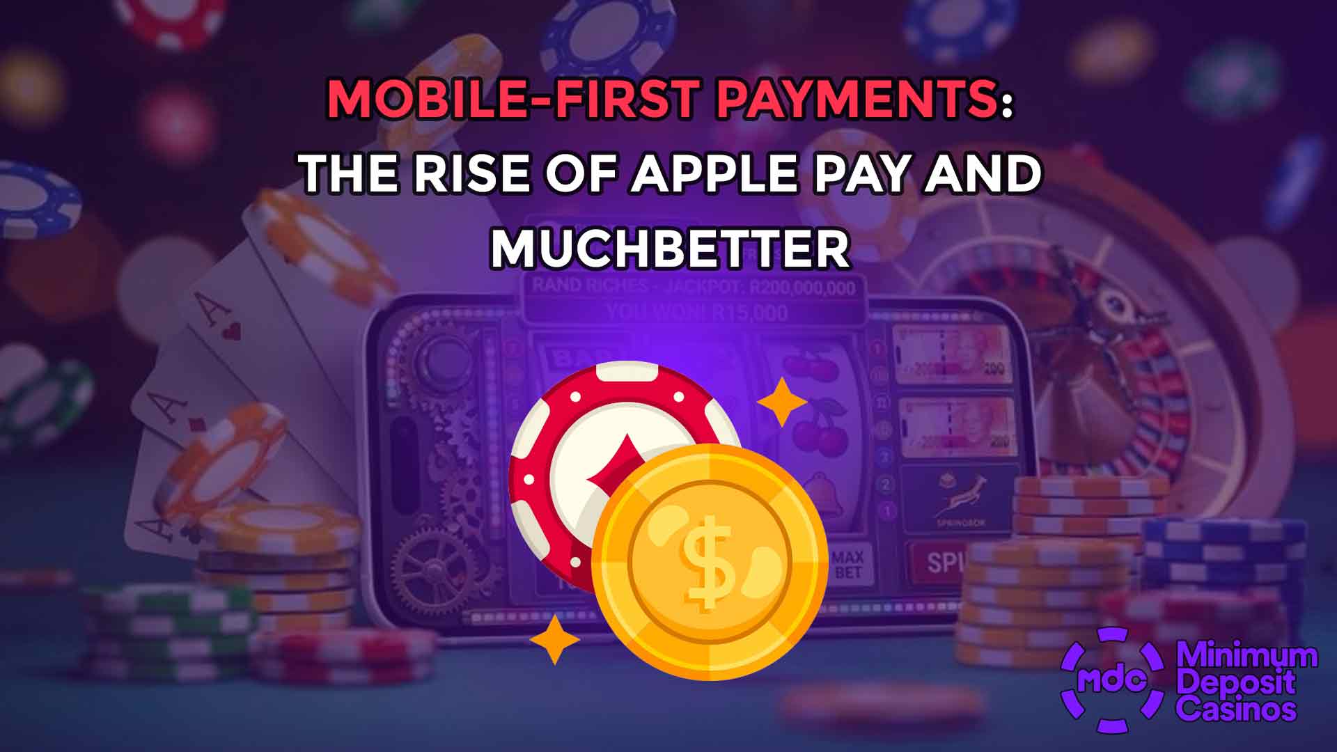 Mobile-First Payments: The Rise of Apple Pay and MuchBetter