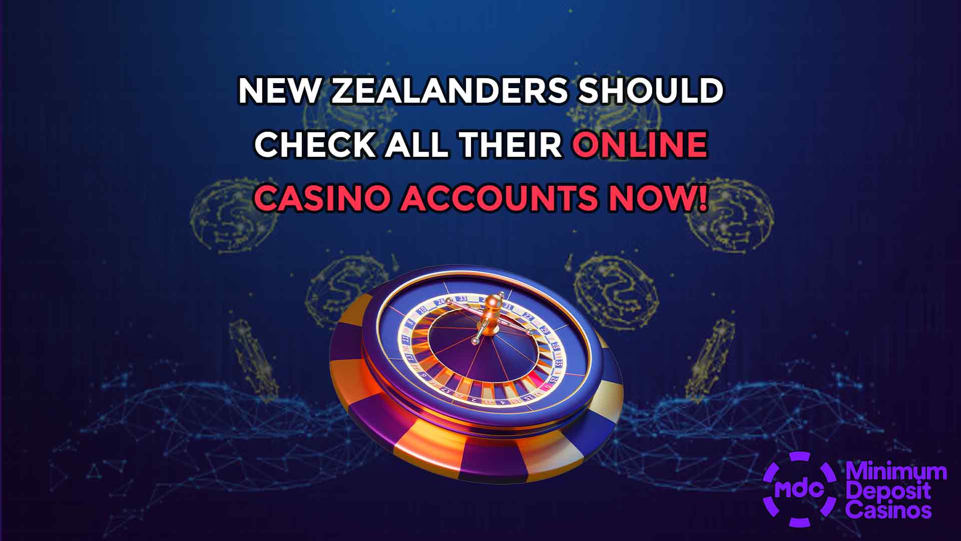 New Zealanders Should Check All Their Online Casino Accounts NOW!