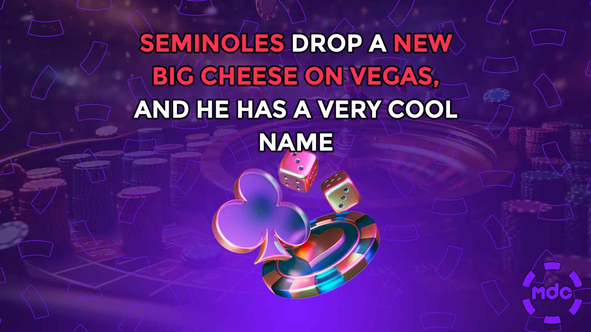 Seminoles Drop a New Big Cheese on Vegas, And He Has a Very Cool Name
