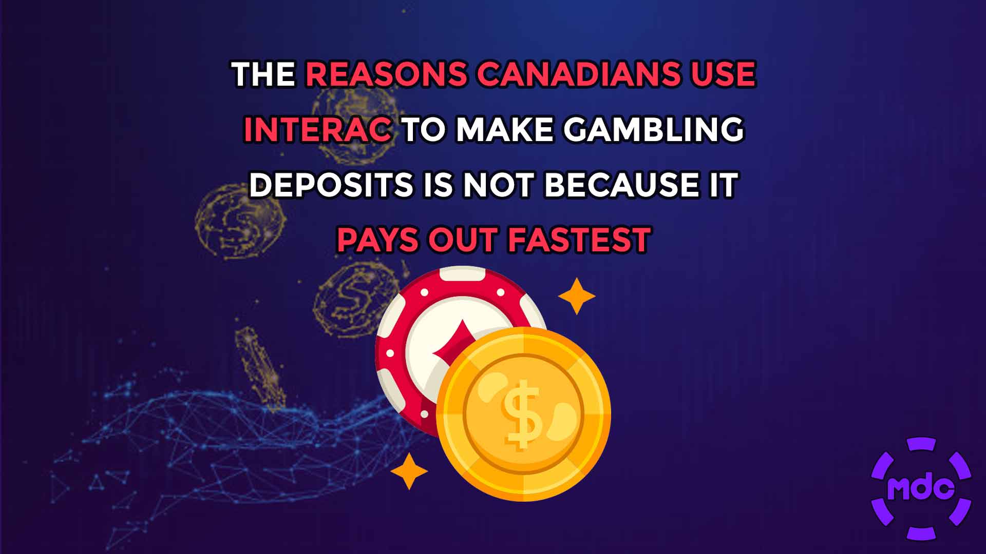 The Reasons Canadians use Interac to make gambling deposits is not because it pays out fastest