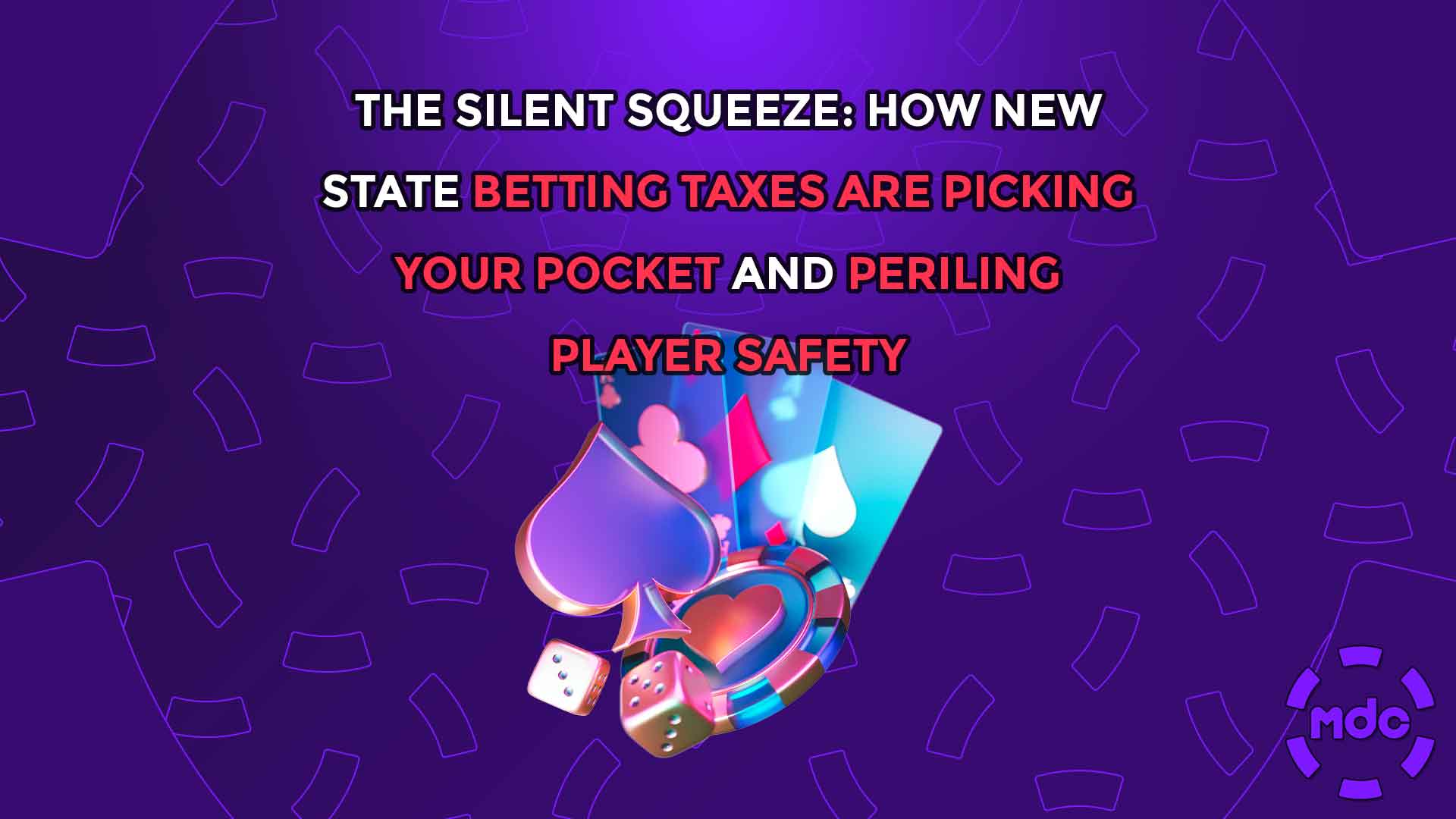 The Silent Squeeze: How New State Betting Taxes Are Picking Your Pocket and Periling Player Safety