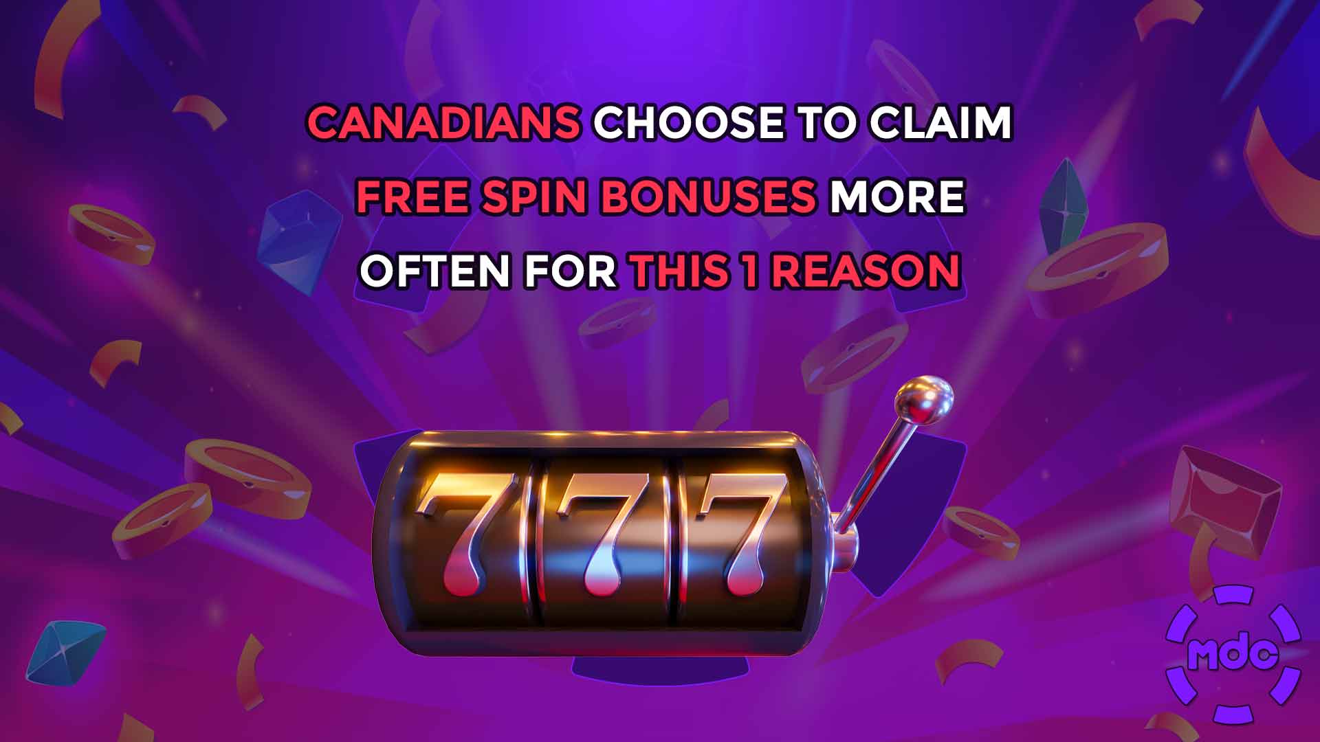 Canadians Choose to Claim Free Spin Bonuses More Often for This 1 Reason