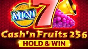 Cash’n Fruits 256 Hold & Win