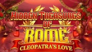 Hidden Treasures of Rome – Cleopatra’s Love