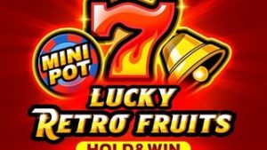 Lucky Retro Fruits Hold & Win