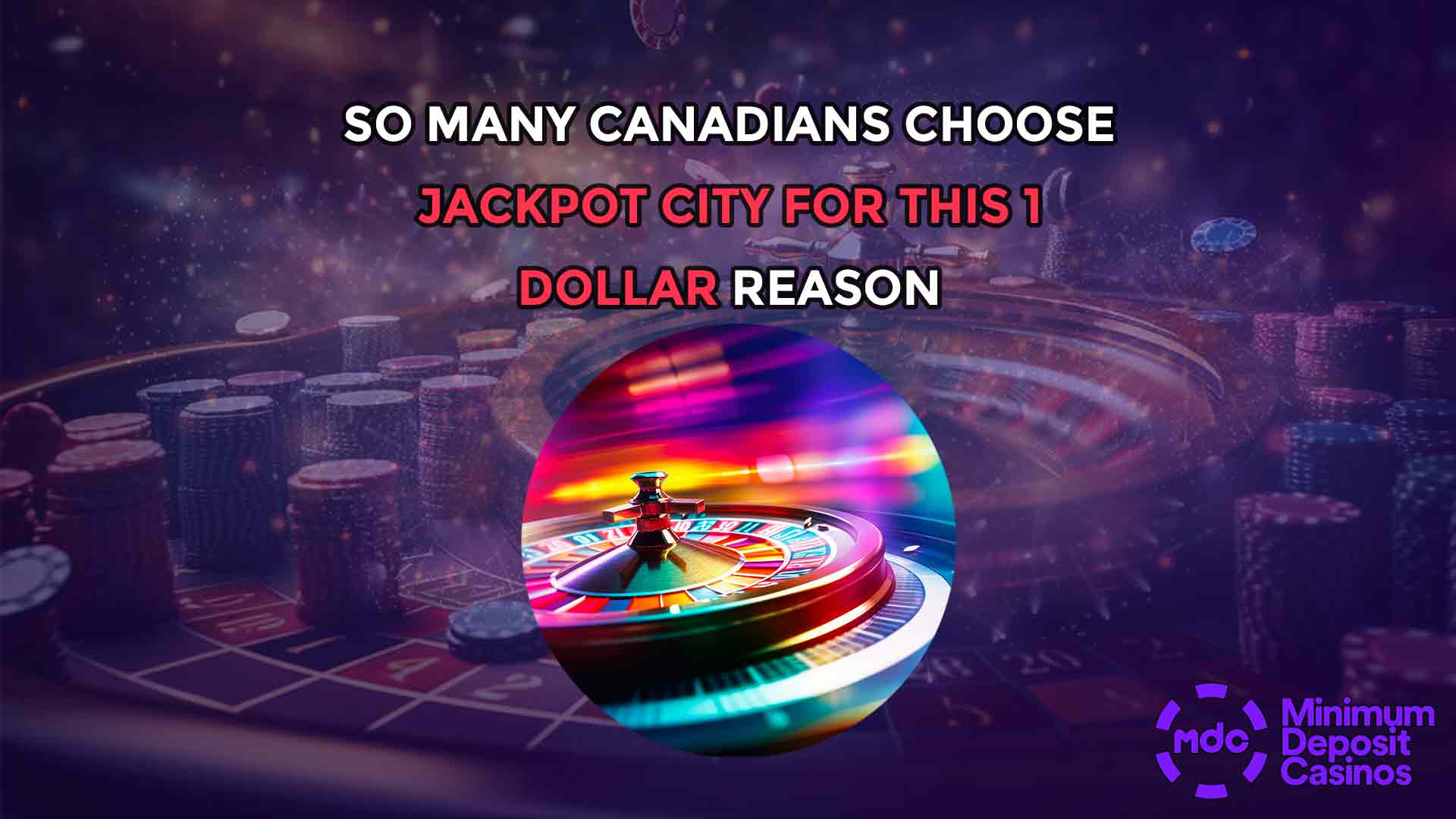 So many Canadians choose Jackpot City for this 1 Dollar Reason