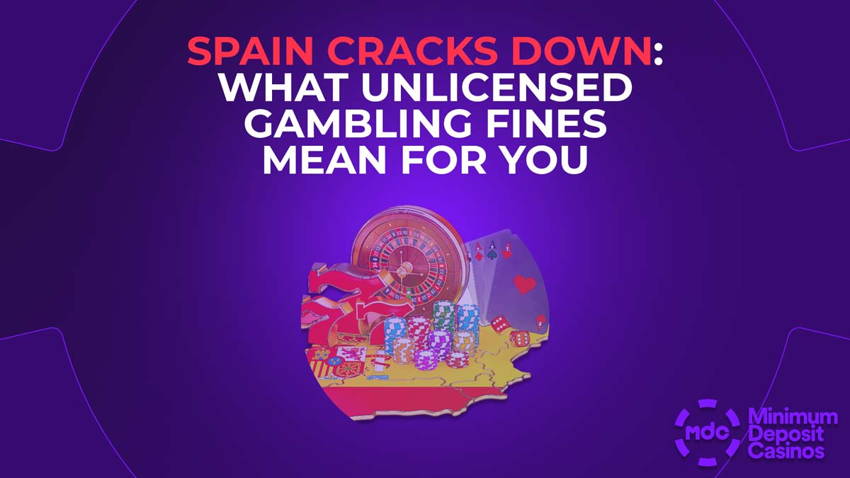Spain Cracks Down: What Unlicensed Gambling Fines Mean for You