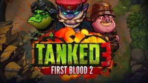 Tanked 3 First Blood 2