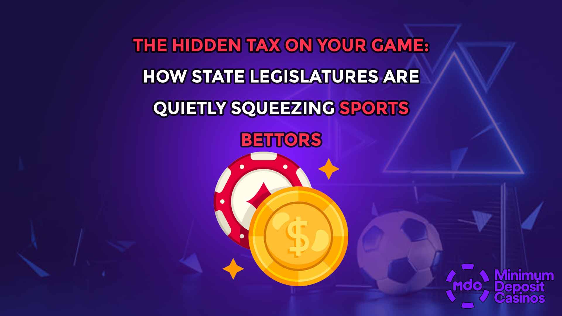 The Hidden Tax on Your Game: How State Legislatures Are Quietly Squeezing Sports Bettors
