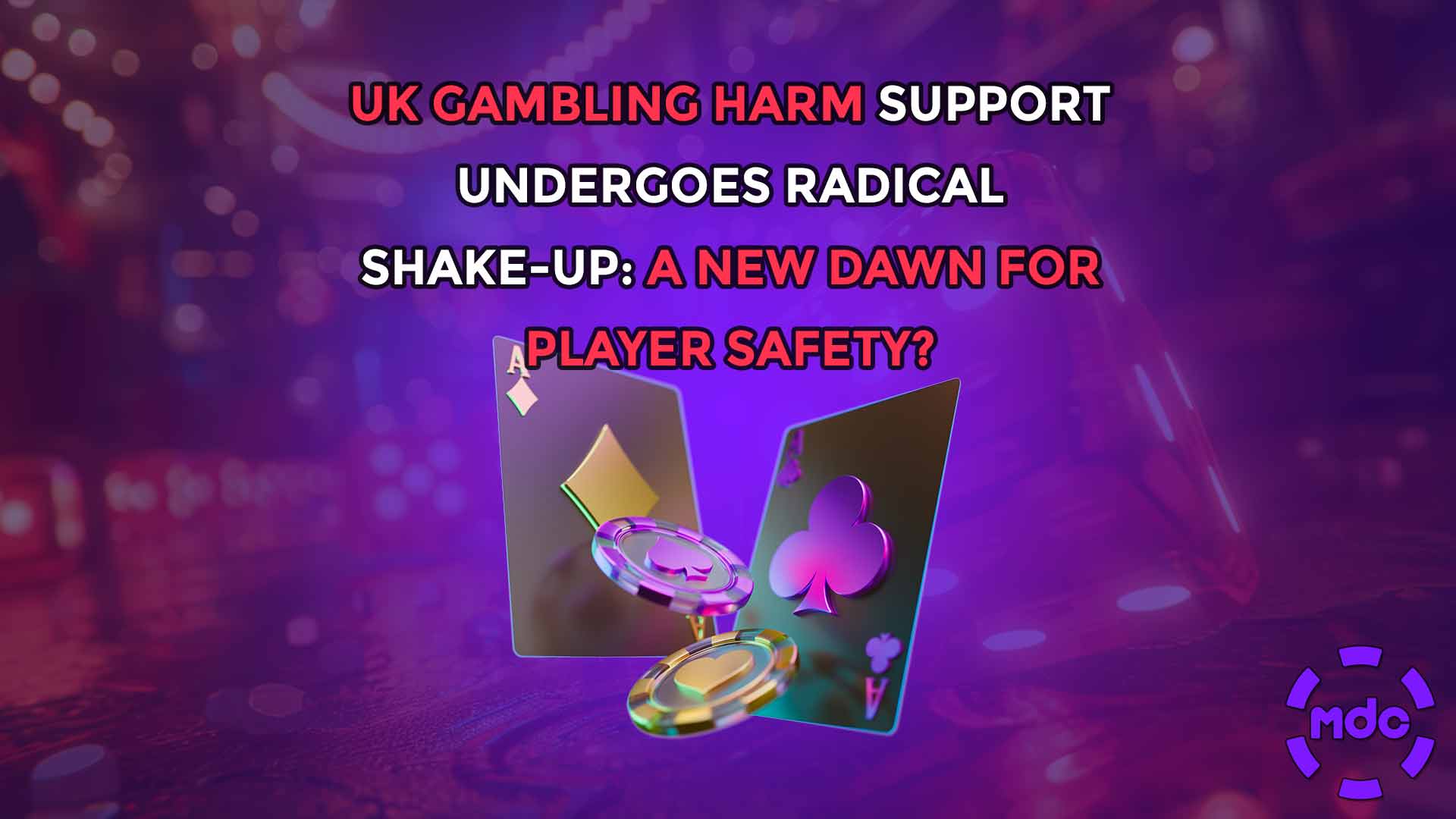 UK Gambling Harm Support Undergoes Radical Shake-Up: A New Dawn for Player Safety?