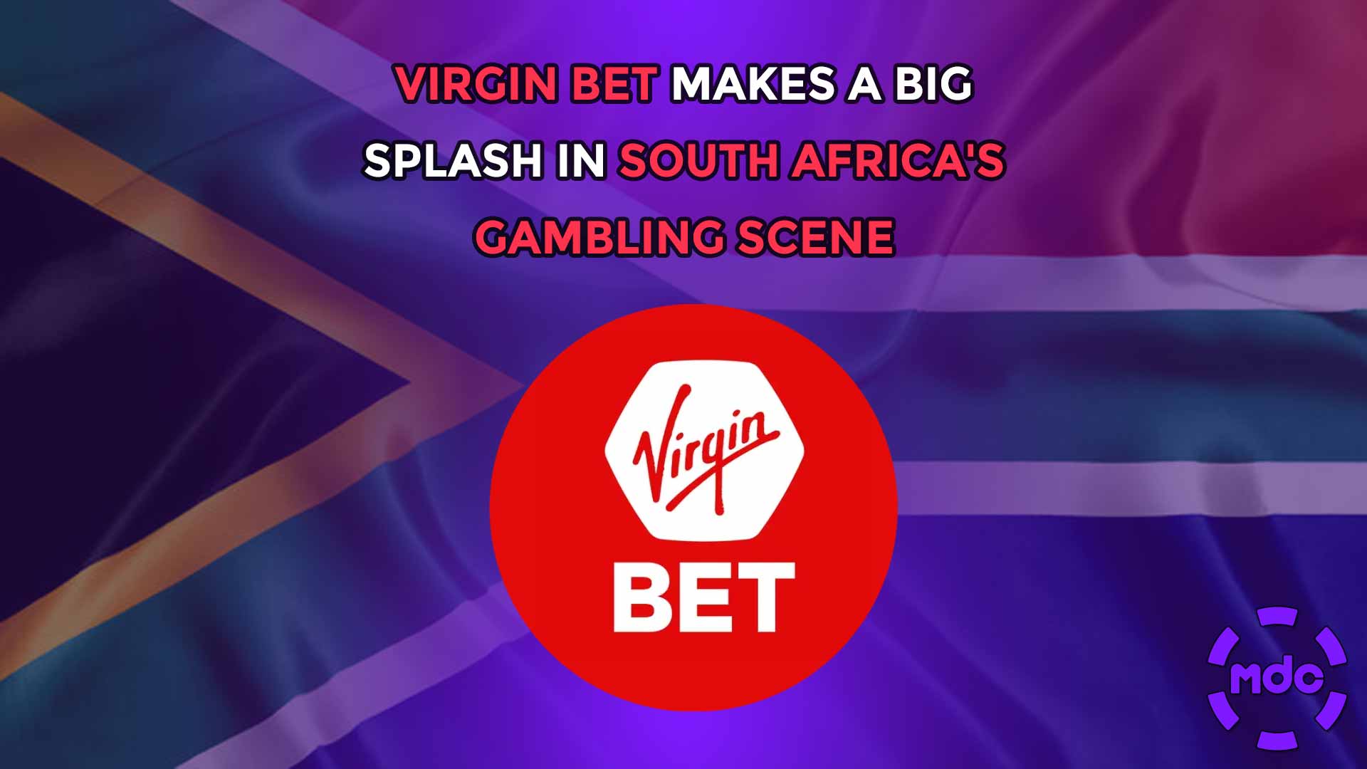 Virgin Bet Makes a Big Splash in South Africa's Gambling Scene