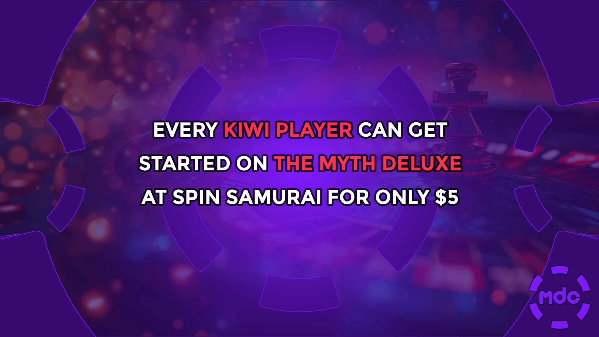 Every Kiwi Player Can Get Started on The Myth Deluxe at Spin Samurai for Only $5