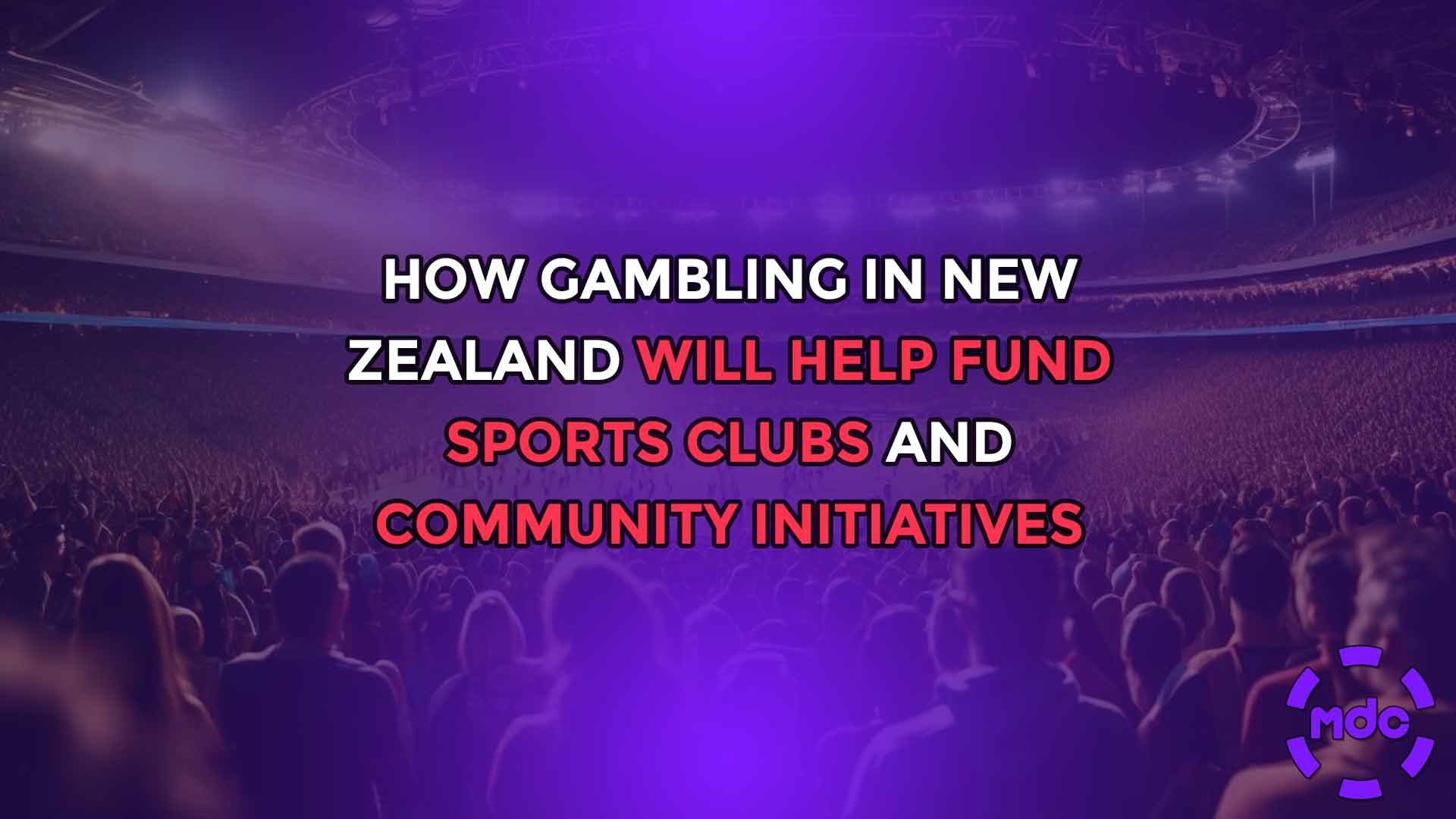 How Gambling in New Zealand will help fund Sports clubs and community initiatives