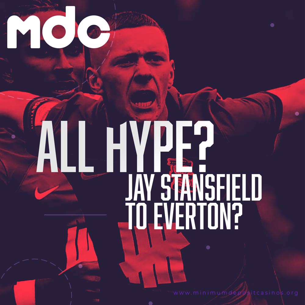 Jay Stansfield to Everton is he overhyped