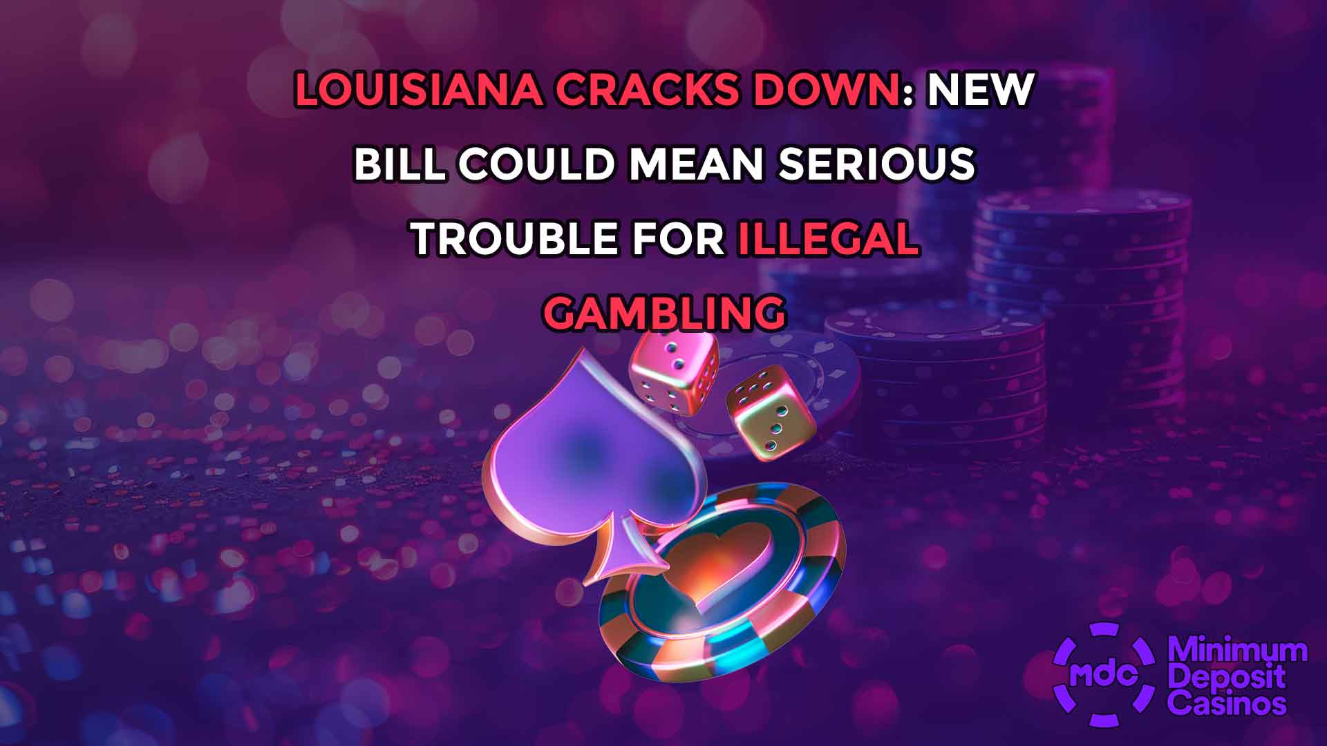 Louisiana Cracks Down: New Bill Could Mean Serious Trouble for Illegal Gambling