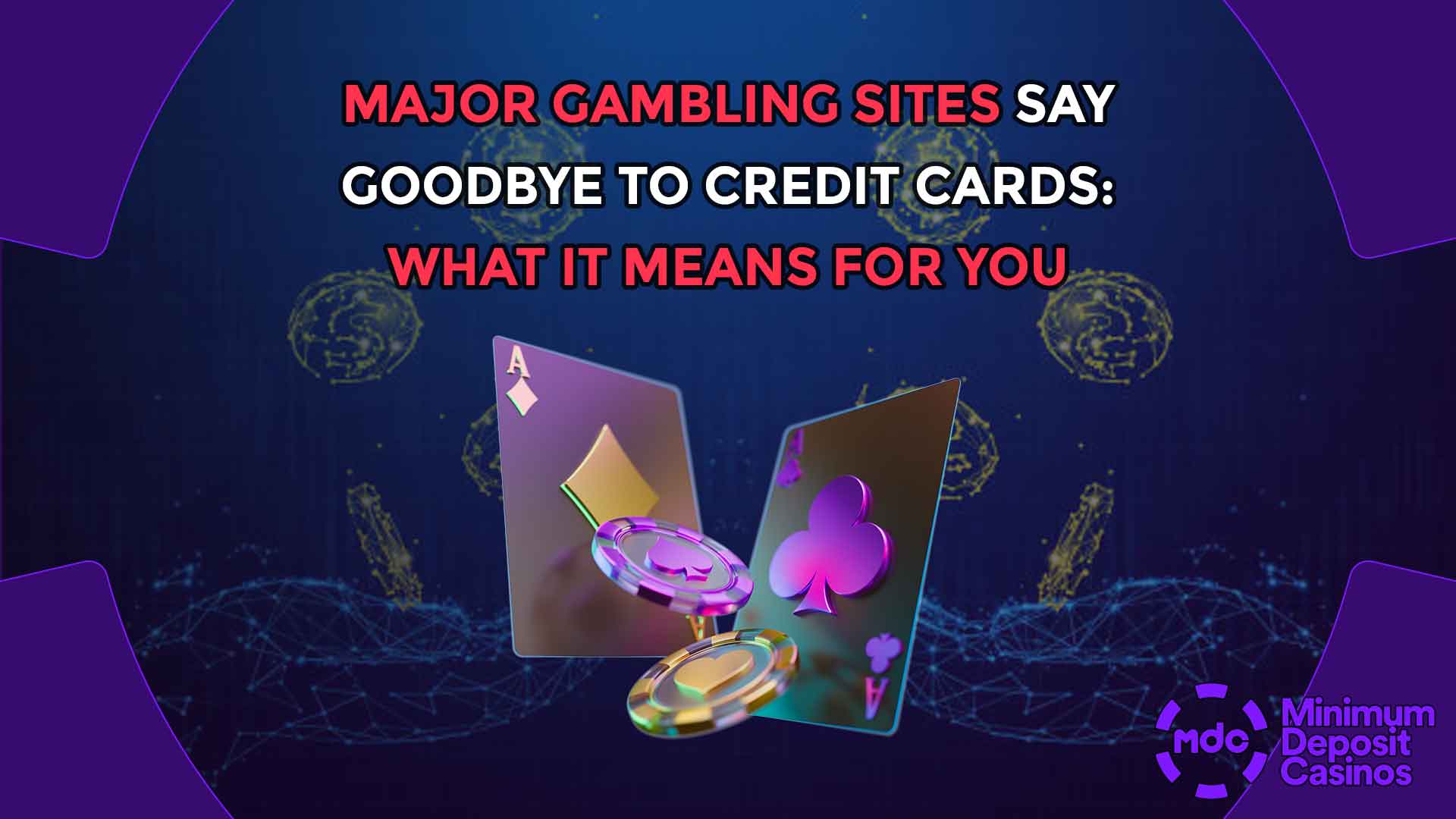 Major Gambling Sites Say Goodbye to Credit Cards: What It Means For You