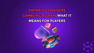 Ontario Considers Gambling Ad Ban: What It Means for Players