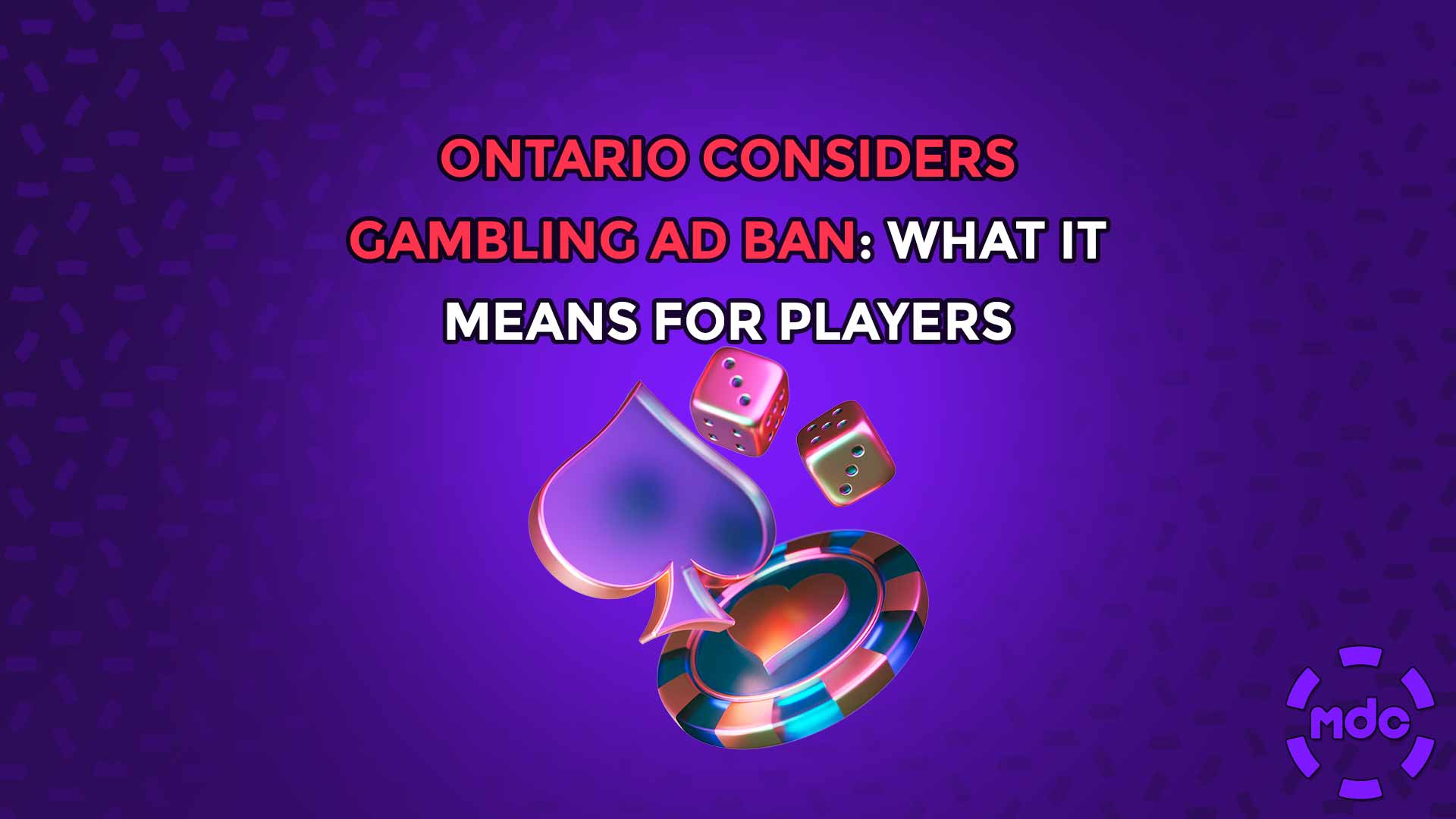 Ontario Considers Gambling Ad Ban: What It Means for Players