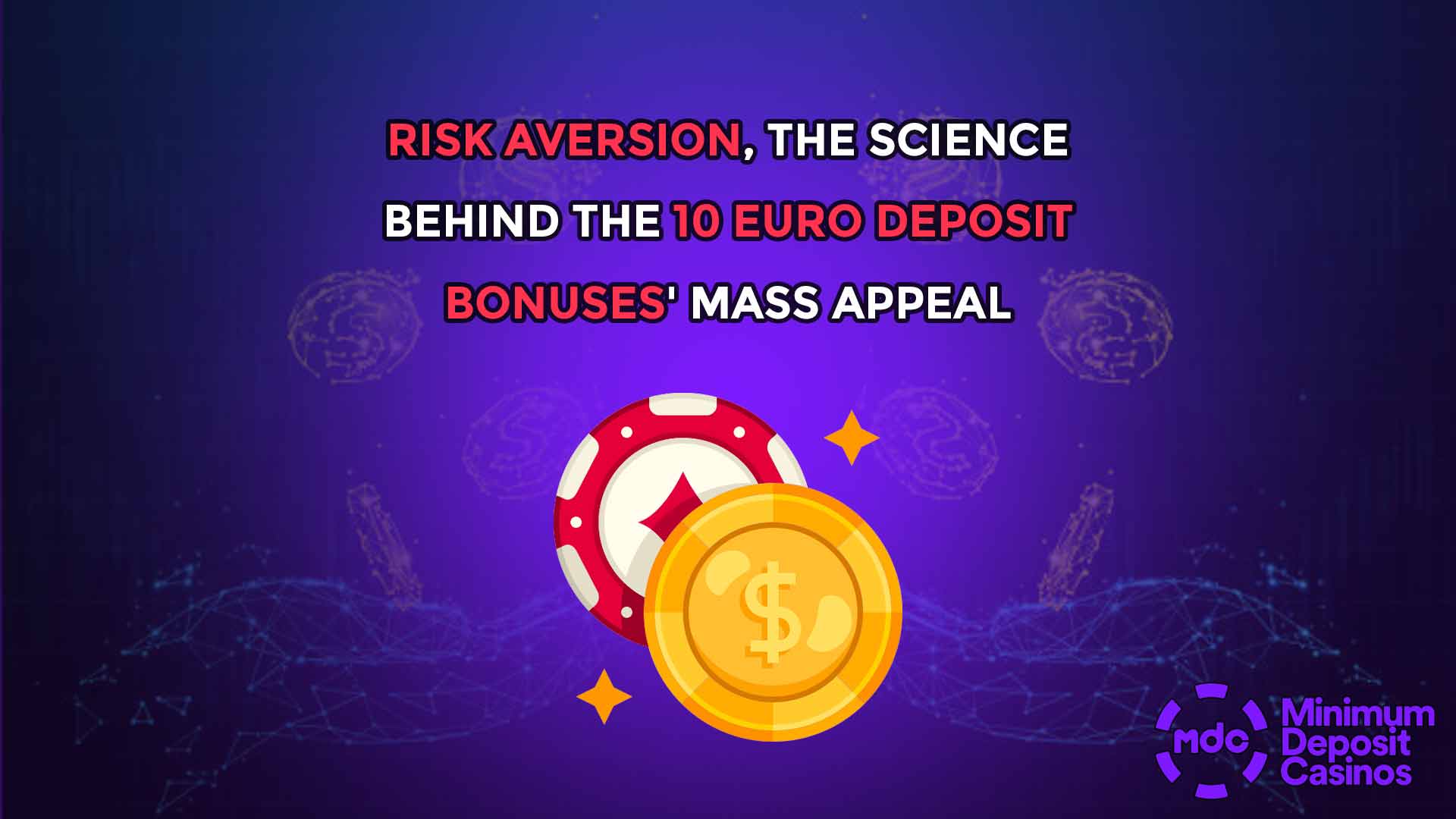 Risk Aversion, The Science Behind the 10 Euro Deposit Bonuses' Mass Appeal
