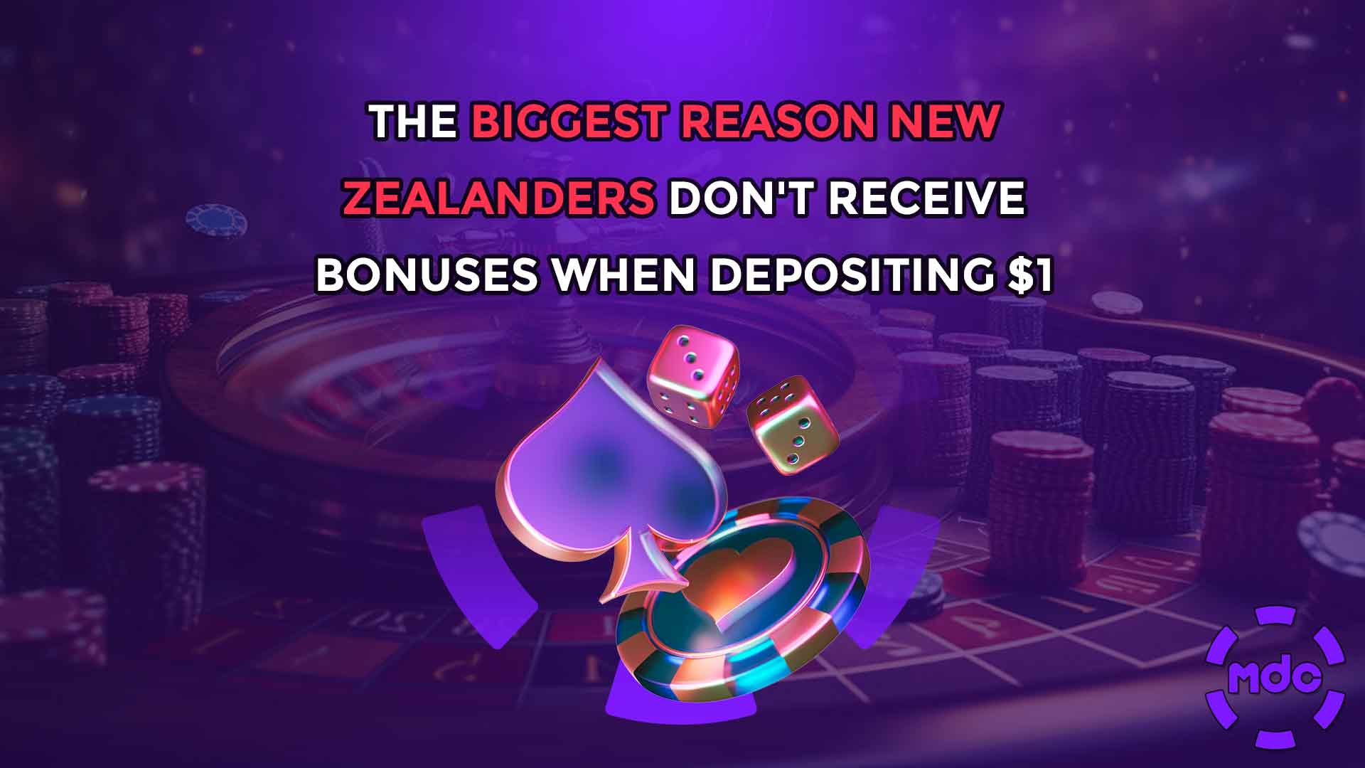 The Biggest Reason New Zealanders don't receive bonuses when depositing $1