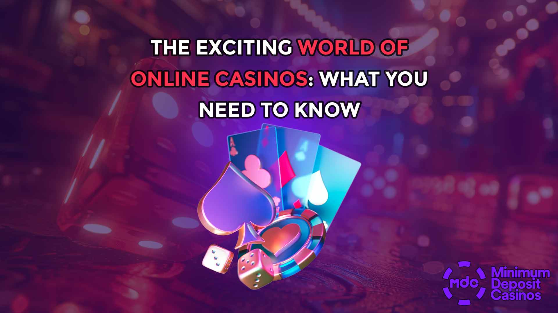 The Exciting World of Online Casinos: What You Need to Know