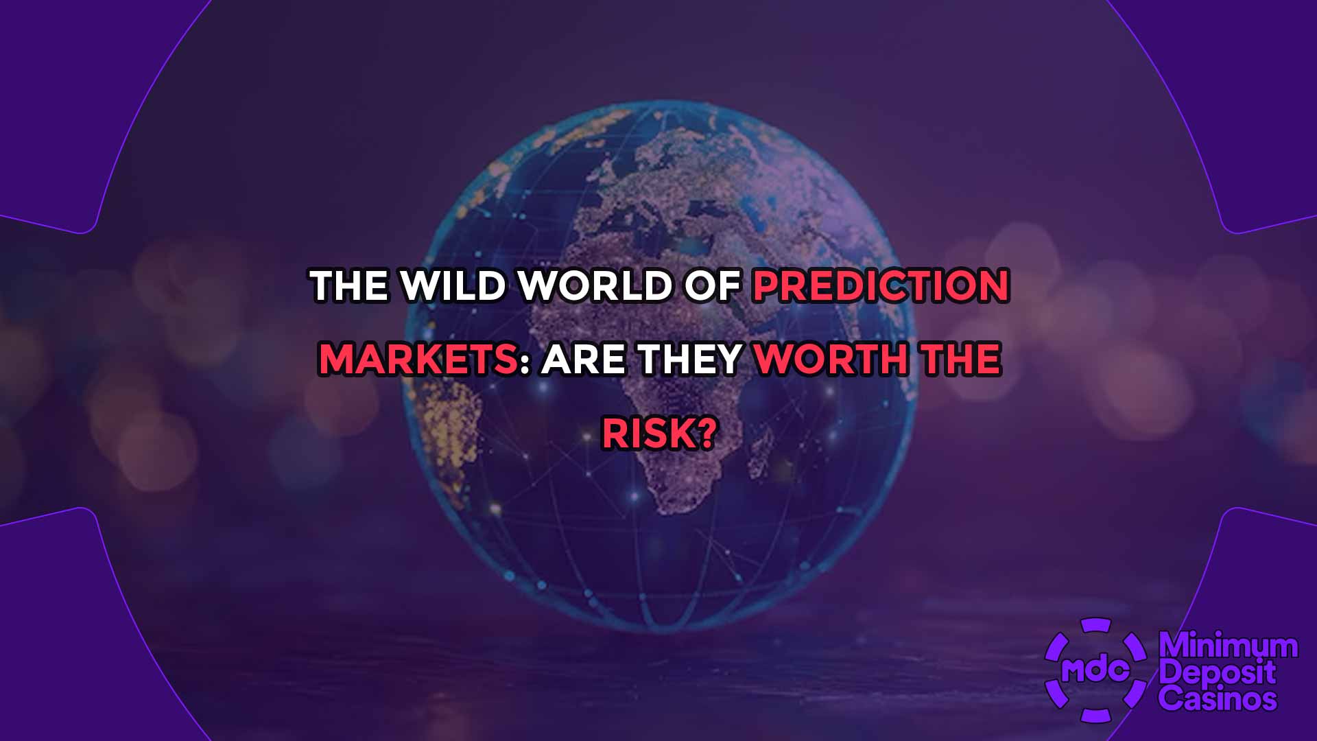 The Wild World of Prediction Markets: Are They Worth the Risk?