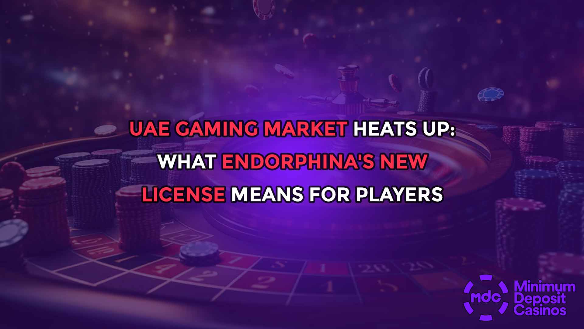 UAE Gaming Market Heats Up: What Endorphina's New License Means for Players
