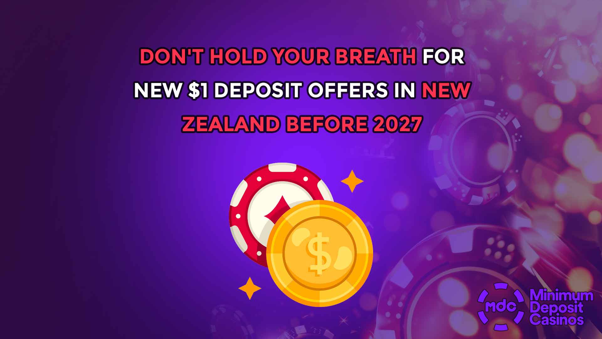 Don't hold your breath for new $1 deposit offers in New Zealand before 2027