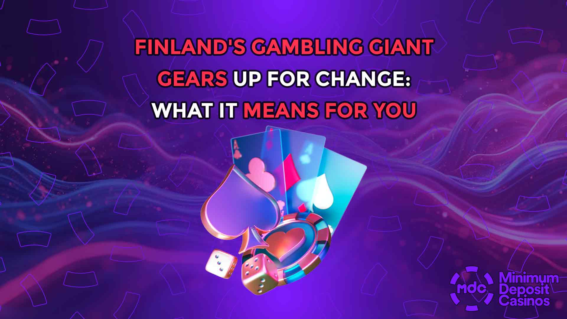 Finland's Gambling Giant Gears Up for Change: What It Means for You