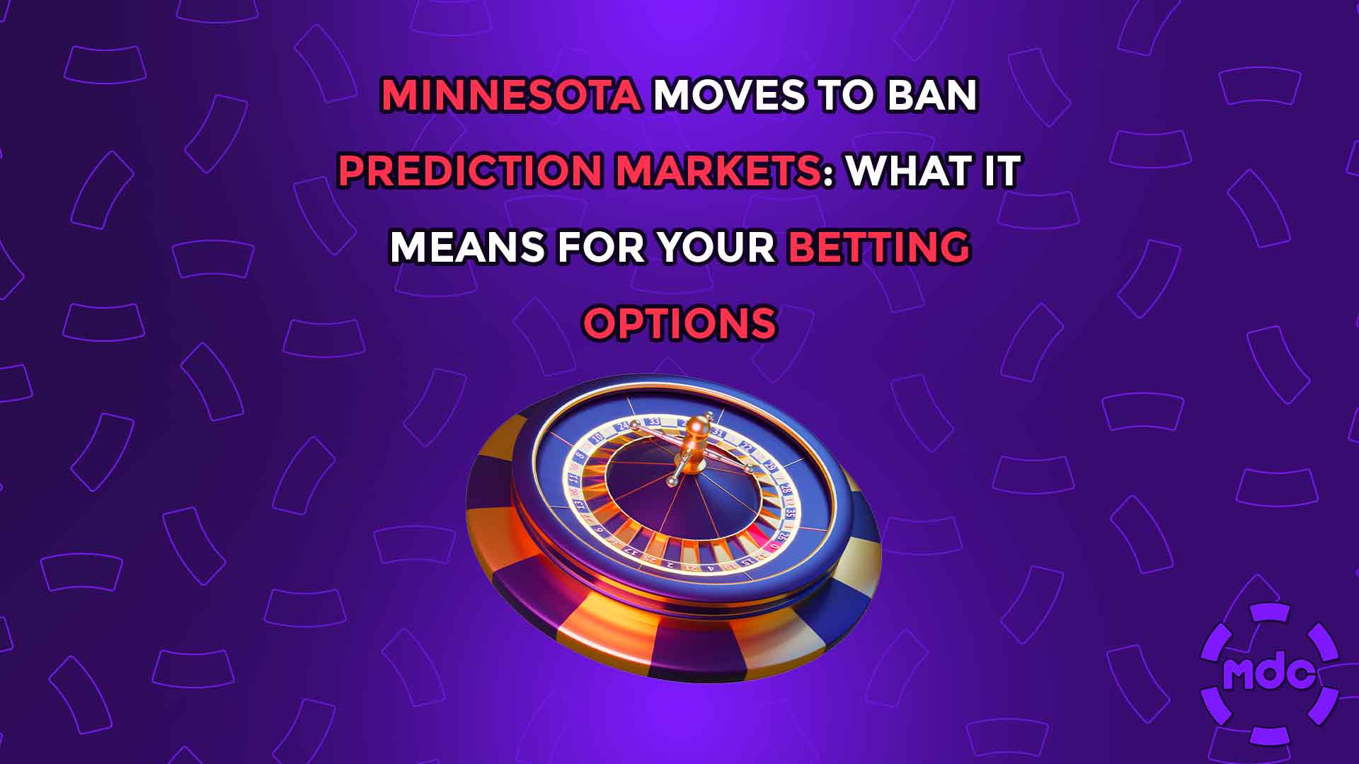 Minnesota Moves to Ban Prediction Markets: What It Means for Your Betting Options