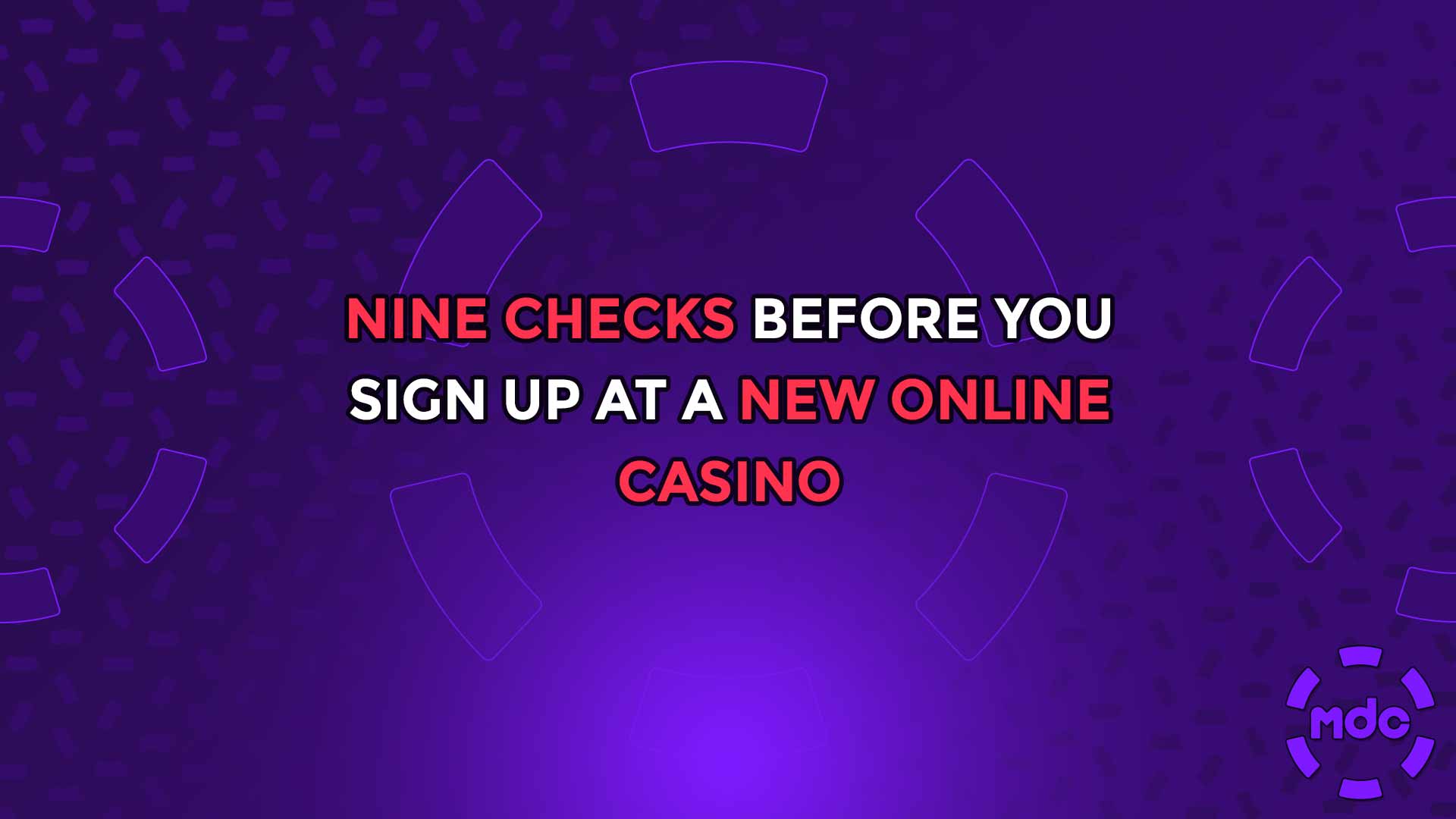 Nine Checks Before You Sign Up at a New Online Casino
