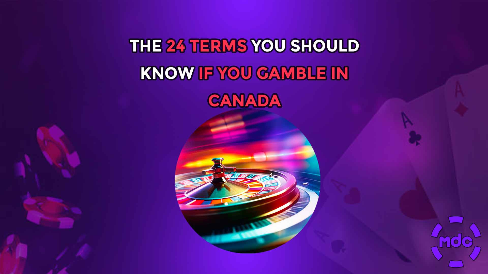 The 24 terms you should know if you gamble in Canada