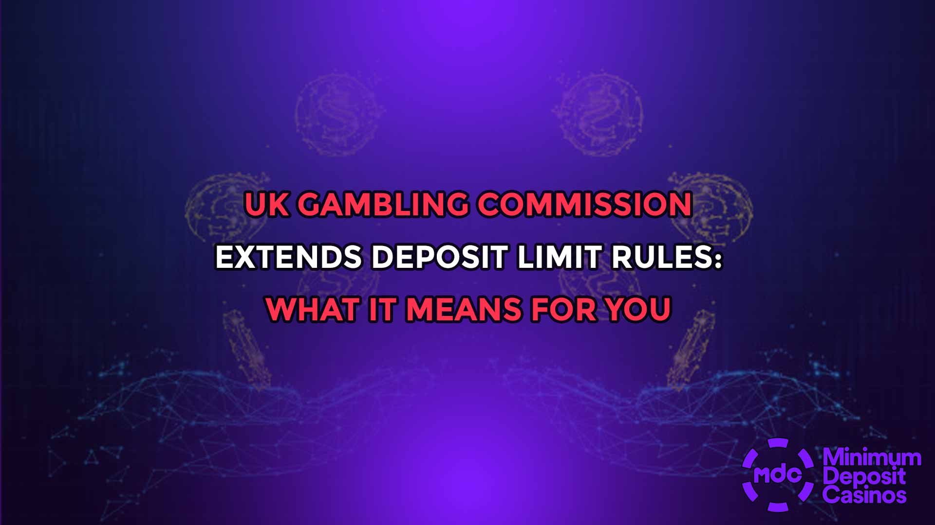 UK Gambling Commission Extends Deposit Limit Rules: What It Means for You